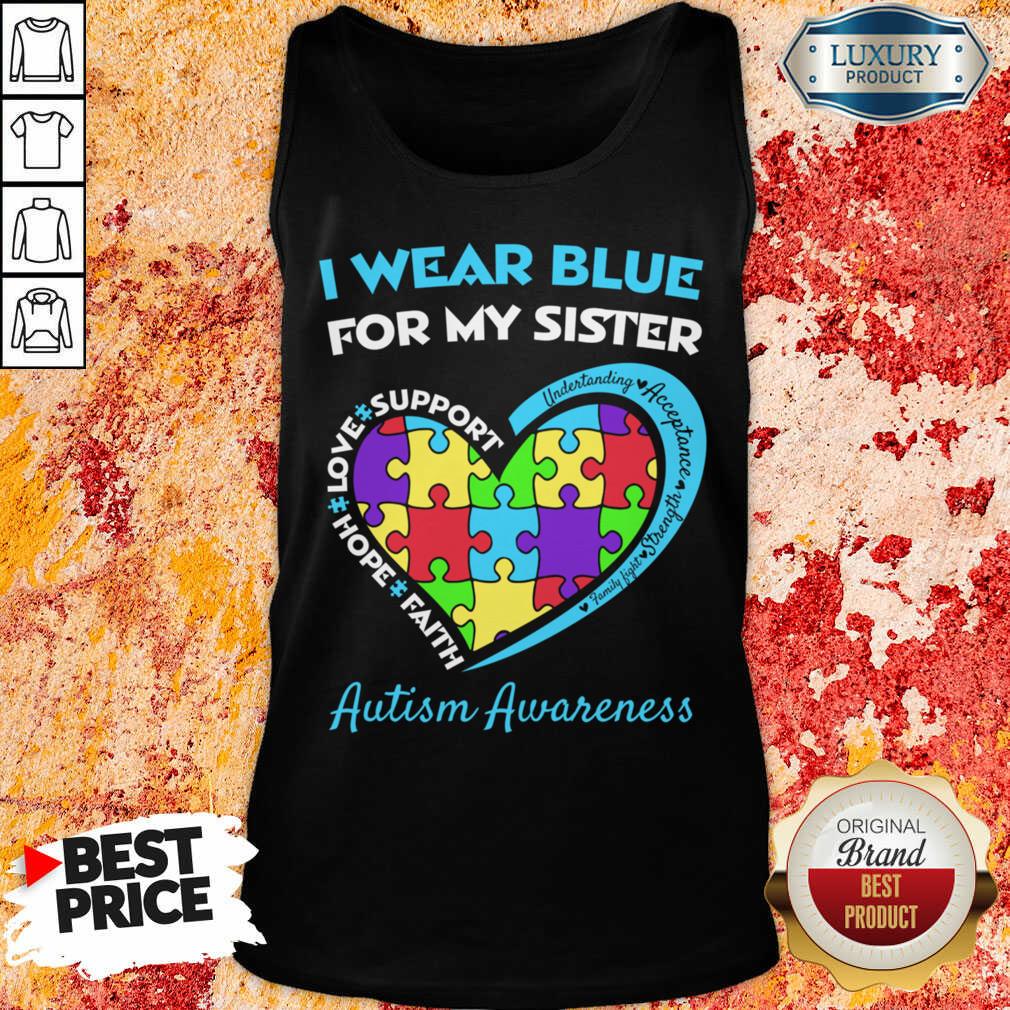 I Wear Blue For My Sister Autism Awareness Shirt - Image 2