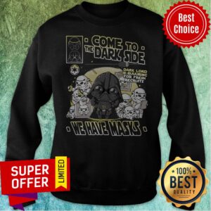 Alternative view of Official Come To The Dark Side We Have Masks Shirt