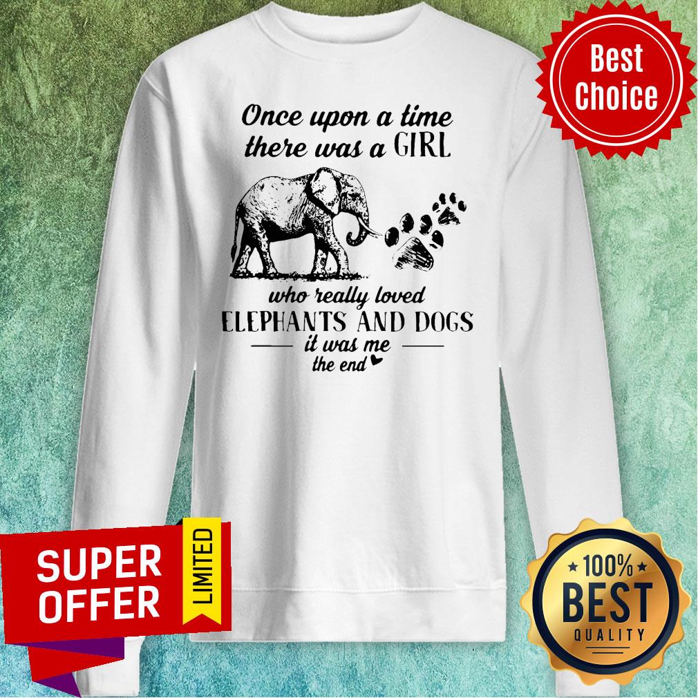 Once Upon A Time There Was A Girl Who Really Loved Elephants And Dogs Shirt - Image 2