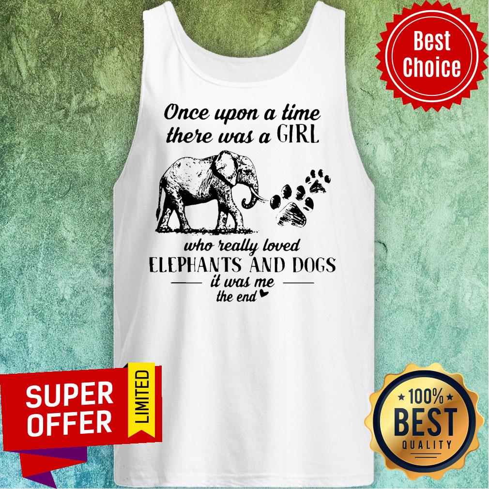 Once Upon A Time There Was A Girl Who Really Loved Elephants And Dogs Shirt - Image 5