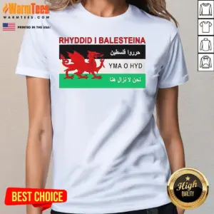 Alternative view of Pretty Rhyddid I Balesteina Yma O Hyd Wales Palestine Solidarity Flag Shirt