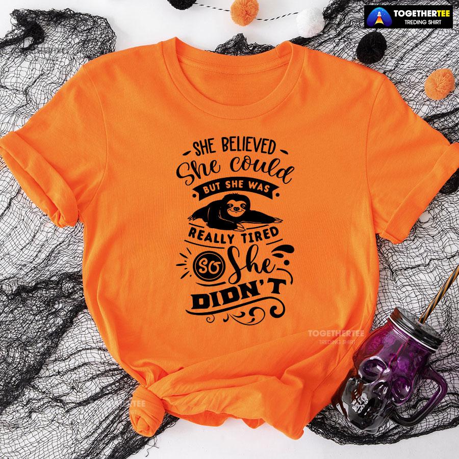 She Believed She Could But She Was Really Tired Sloth T-Shirt - Image 9
