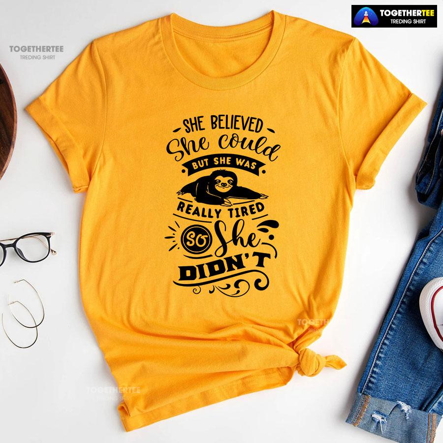 She Believed She Could But She Was Really Tired Sloth T-Shirt - Image 10