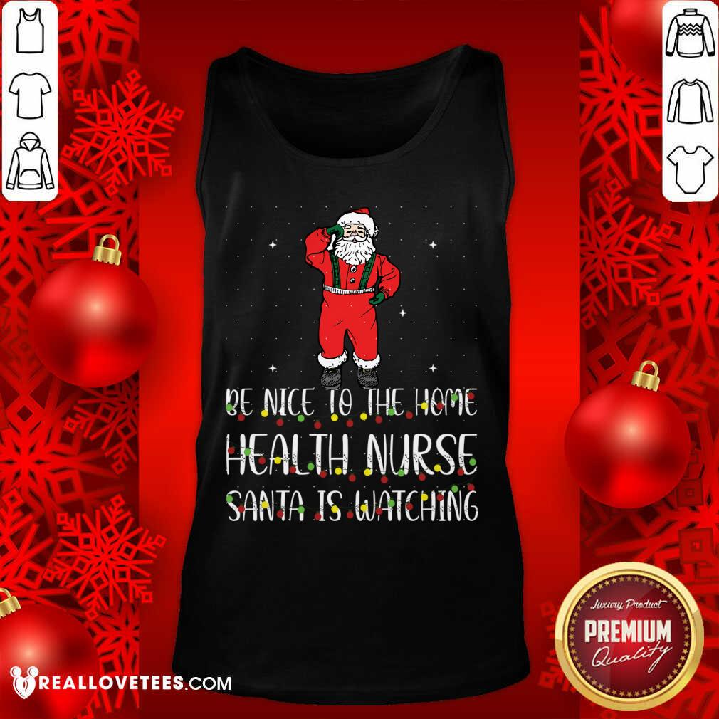 Attractive Be Nice To The Nurse Santa Is Watching Christmas Shirt - Image 2