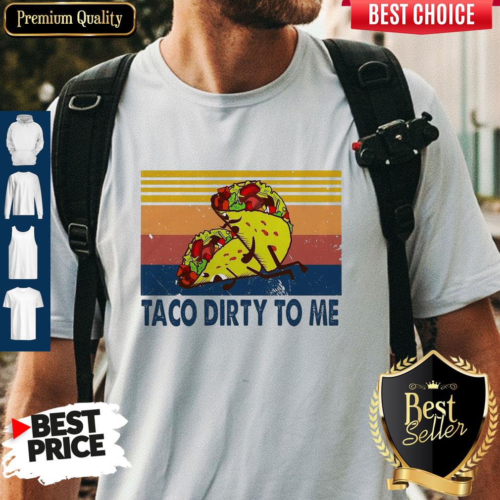 Awesome Taco Dirty To Me Sunset Black Vintage Shirt