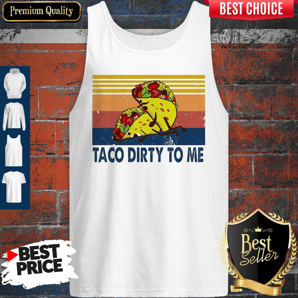 Awesome Taco Dirty To Me Sunset Black Vintage Shirt - Image 5