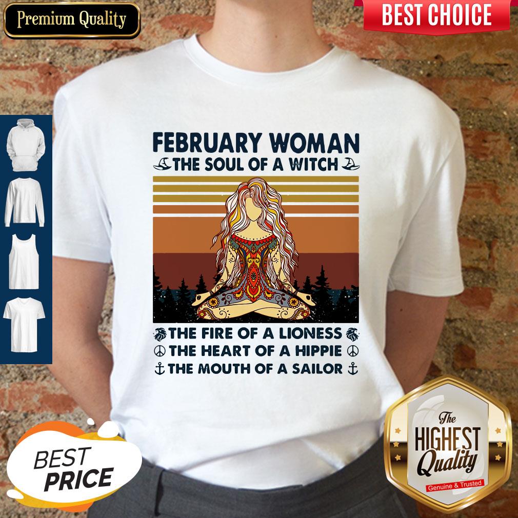 Februrary Woman The Soul Of A Witch The Fire Of A Lioness The Heart Of A Hippie The Mouth Of A Sailor Vintage Shirt