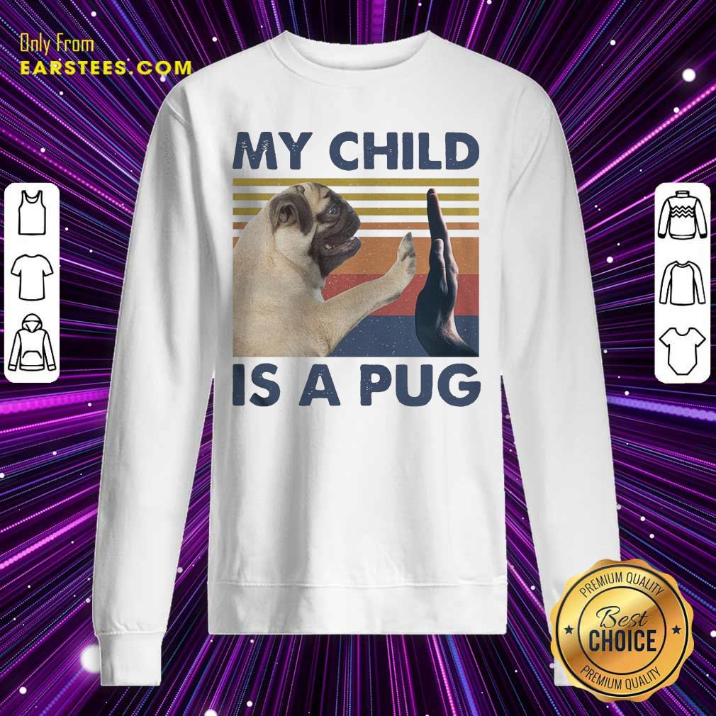 Funny My Child Is A Pug Vintage Classic T-Shirt - Image 5