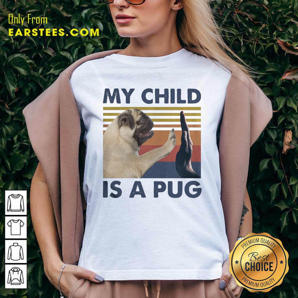Funny My Child Is A Pug Vintage Classic T-Shirt - Image 3