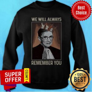 Alternative view of Official Rip Ruth Bader Ginsburg Crown We Will Always Remember You Shirt