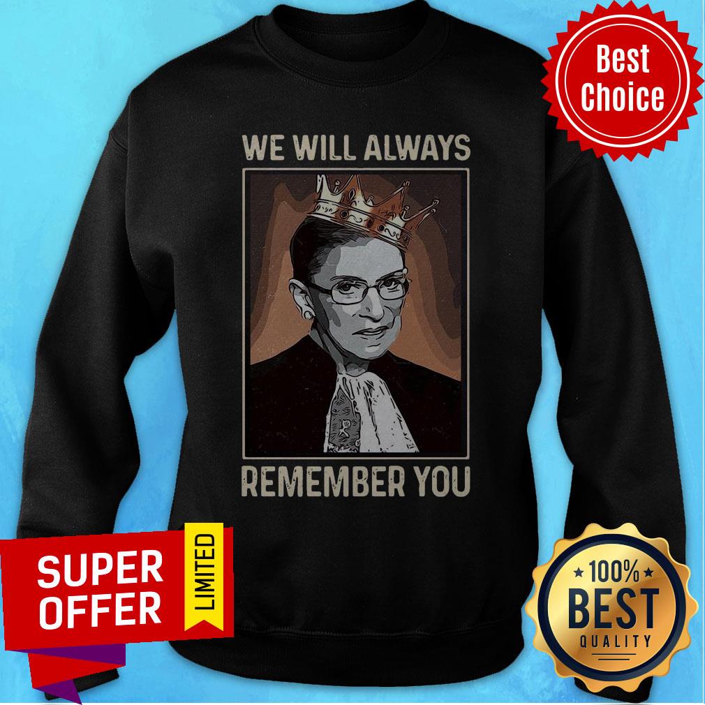Official Rip Ruth Bader Ginsburg Crown We Will Always Remember You Shirt - Image 2