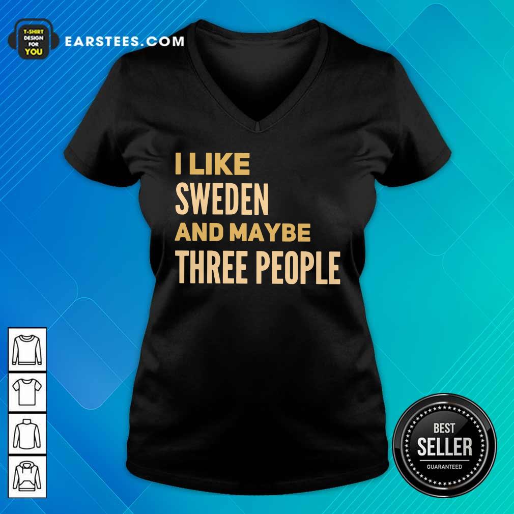 Fantastic I Like Sweden And Maybe Three People Shirt - Image 5