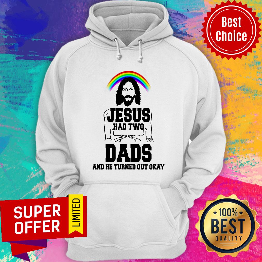 Rainbow Jesus Had Two Dads And He Turned Out Okay Shirt - Image 5