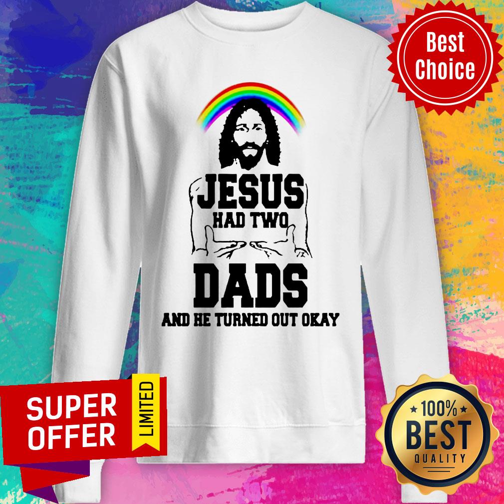 Rainbow Jesus Had Two Dads And He Turned Out Okay Shirt - Image 4