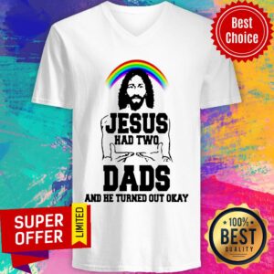 Alternative view of Rainbow Jesus Had Two Dads And He Turned Out Okay Shirt