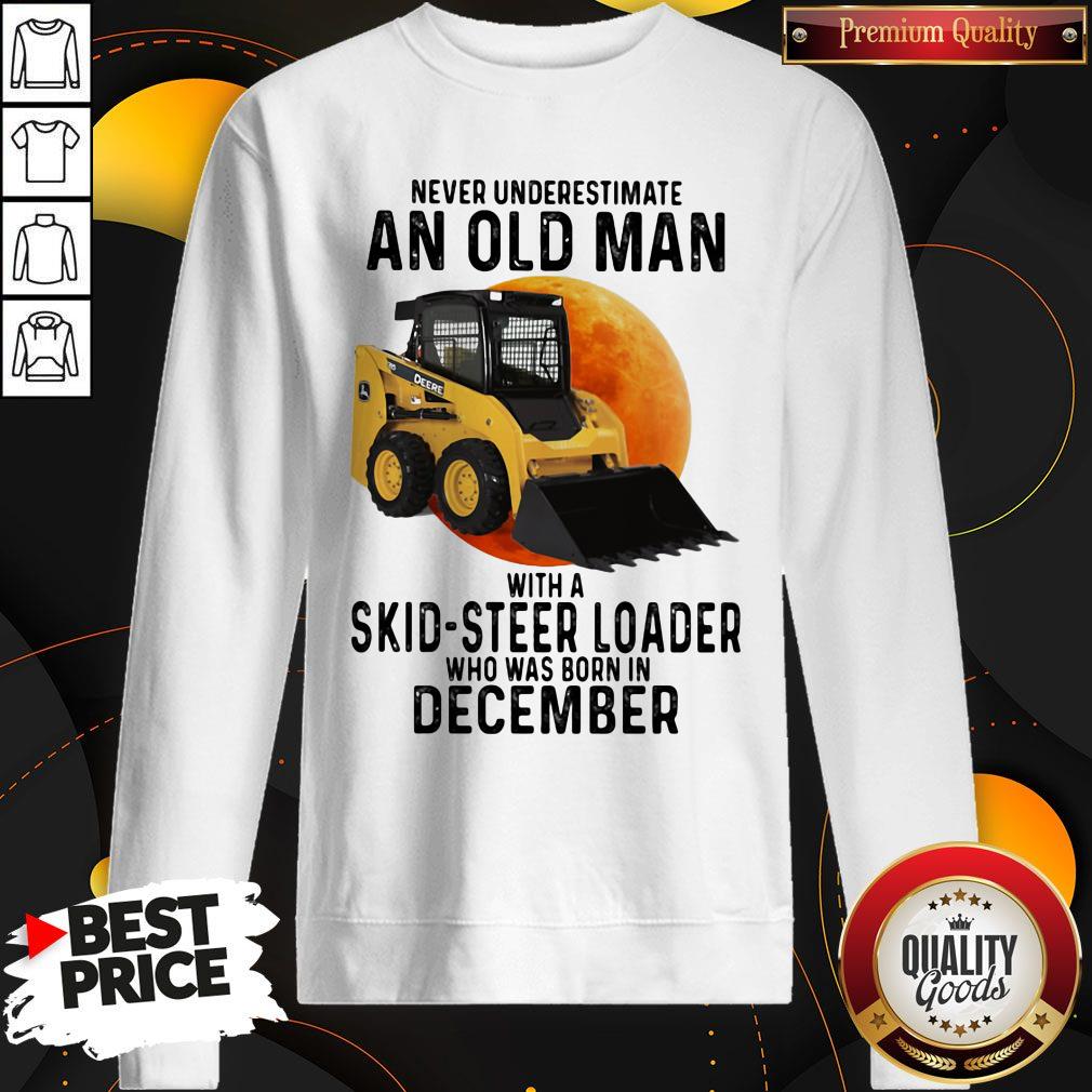 Awesome Never Underestimate An Old Man With A Skid-steer Loader Who Was Born In December Moon Shirt - Image 4