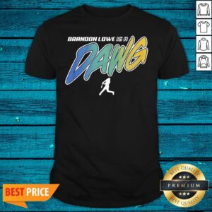 Wonderful Brandon Lowe Is A Dawg Shirt