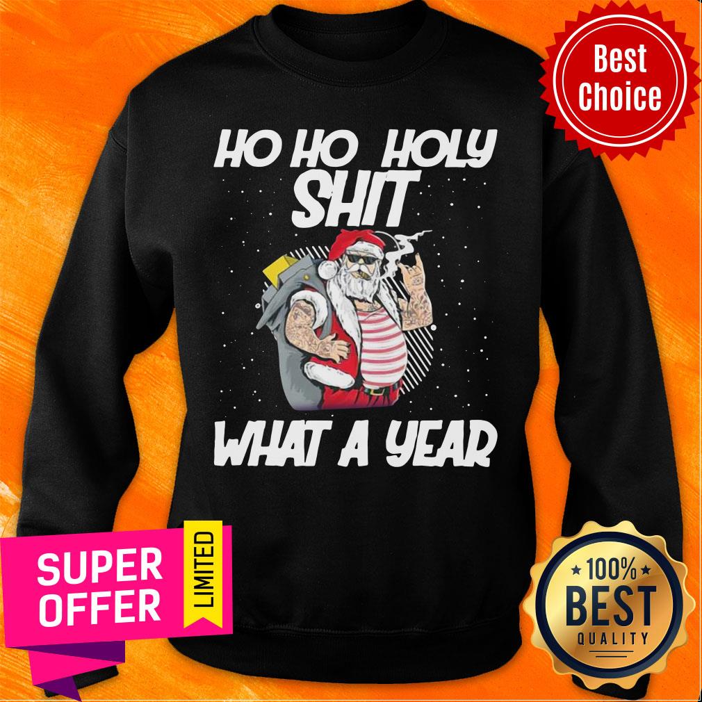 Nice Santa Ho Ho Holy Shit What A Year Christmas Shirt - Image 5