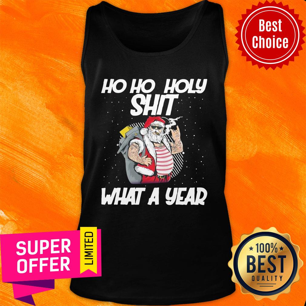 Nice Santa Ho Ho Holy Shit What A Year Christmas Shirt - Image 4