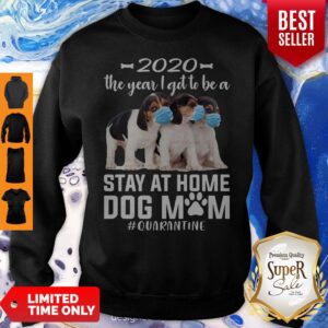Alternative view of Beaglier 2020 The Year I Got To Be A Stay At Home Dog Mom Quarantine Shirt