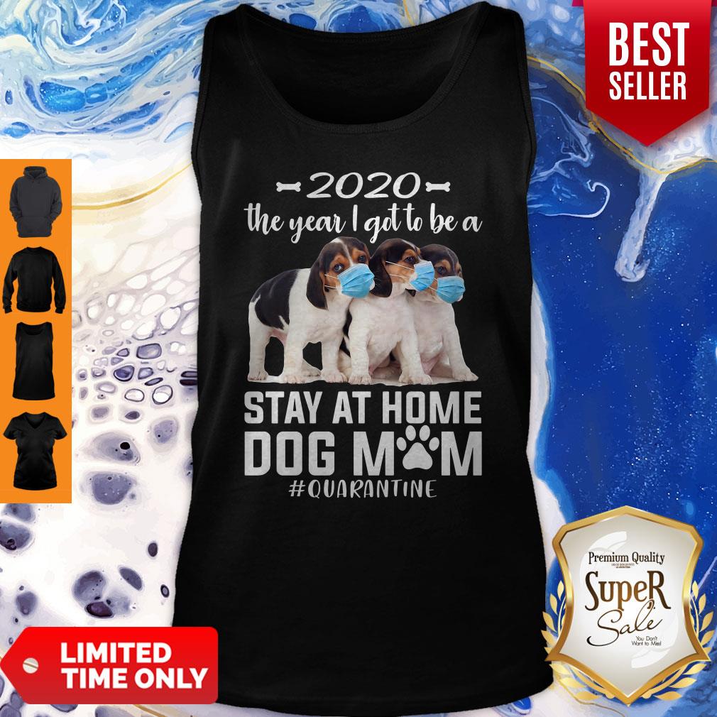 Beaglier 2020 The Year I Got To Be A Stay At Home Dog Mom Quarantine Shirt - Image 5