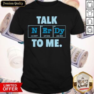 Awesome Talk N Er Dy To Me Shirt