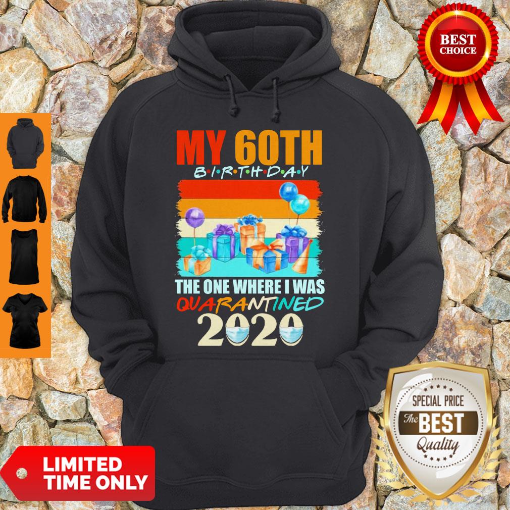 Nice My 60th Birthday The One Where I Was Quarantined 2020 Face Mask Shirt - Image 2