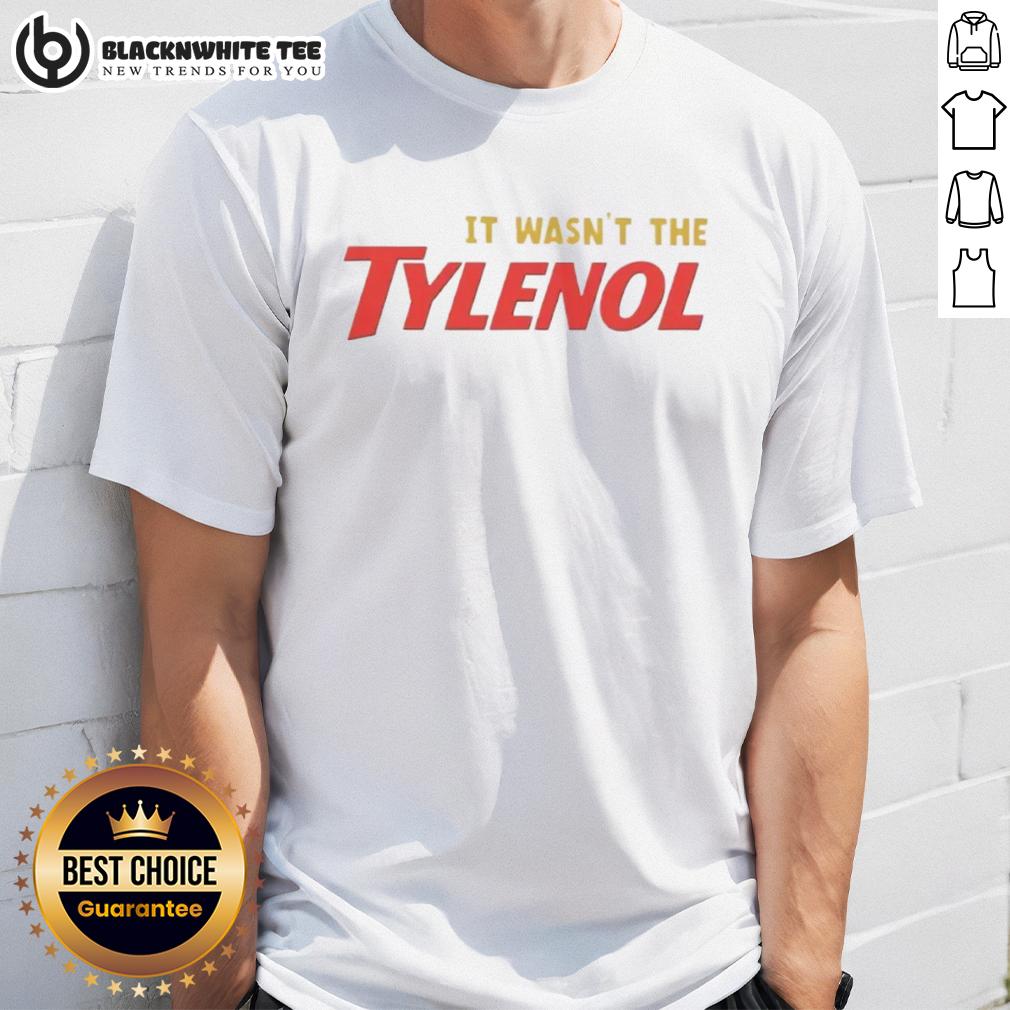 Good It Wasn't The Tylenol Autism Awareness T-Shirt
