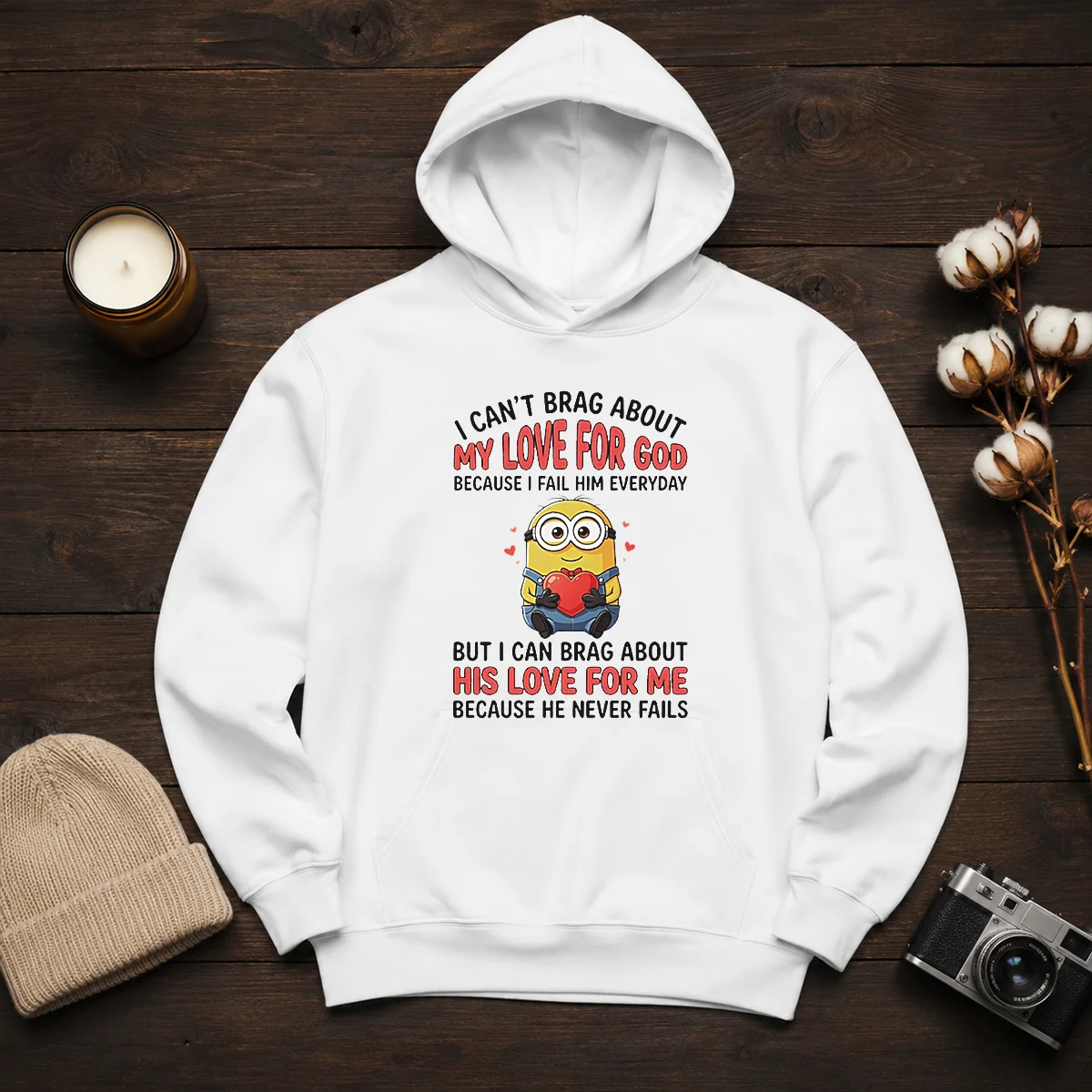 Awesome Minion I Cant Love For God Brag About My Because I Fail Him Everyday But I Can Brag About Shirt - Image 6