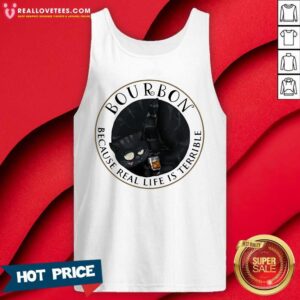 Alternative view of Funny Bourbon Because Real Life Is Terrible Cats Shirt