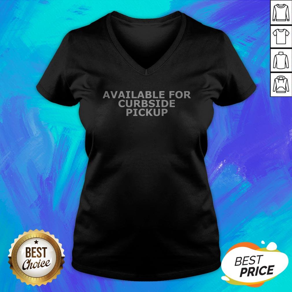 Good Available For Curbside Pickup Shirt - Image 4