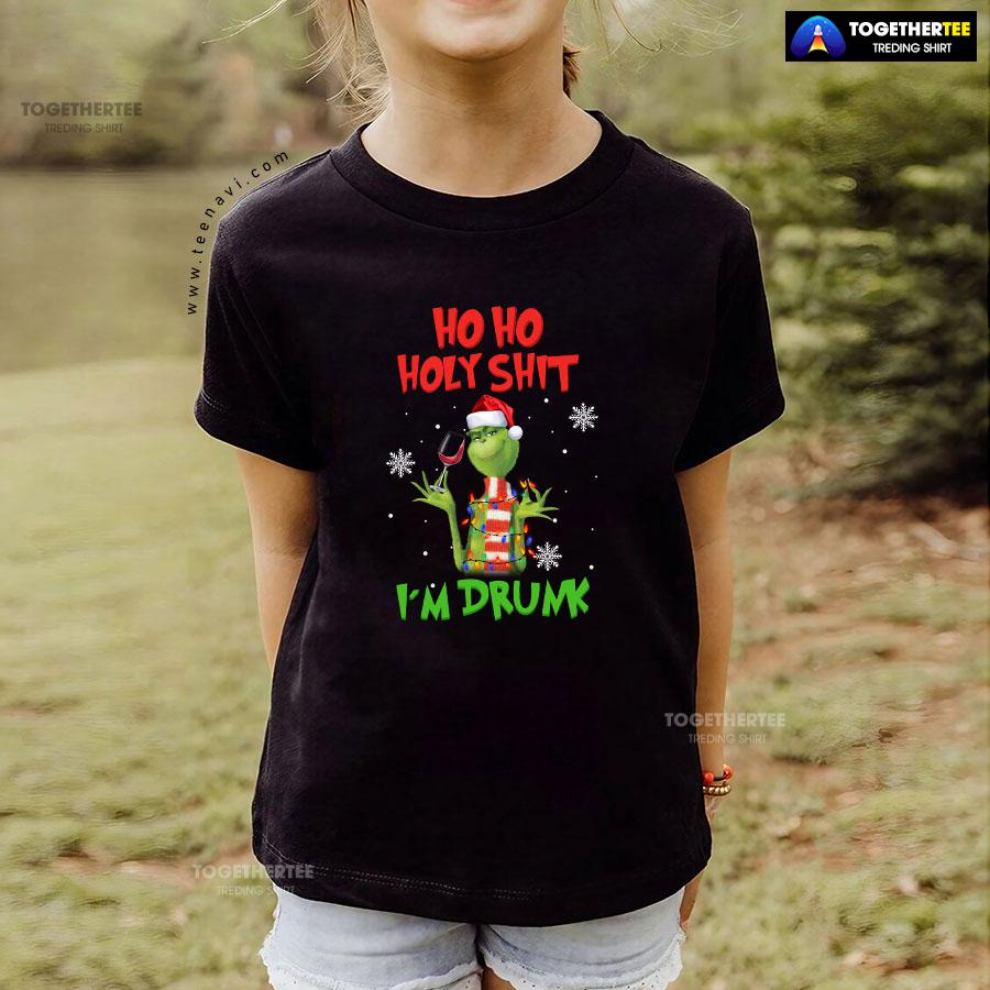 Grinch Christmas Ho Ho Holy Shit I’m Drunk T-Shirt - Image 4