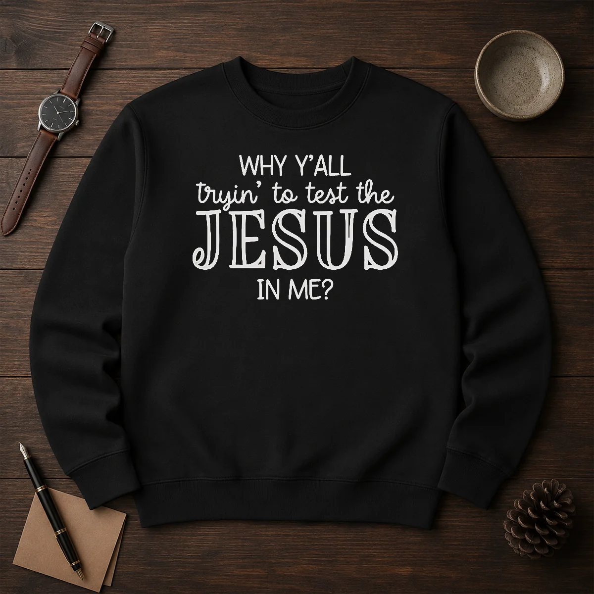 Original Why Y'All Trying To Test The Jesus In Me Shirt - Image 7