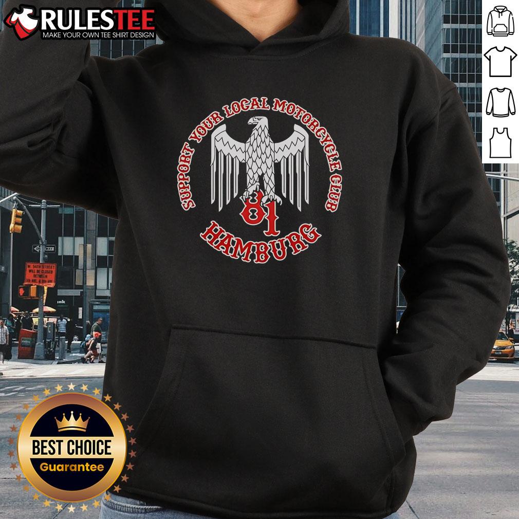 Awesome Support Your Local Motorcycle Club Hamburg 81 T-Shirt - Image 5