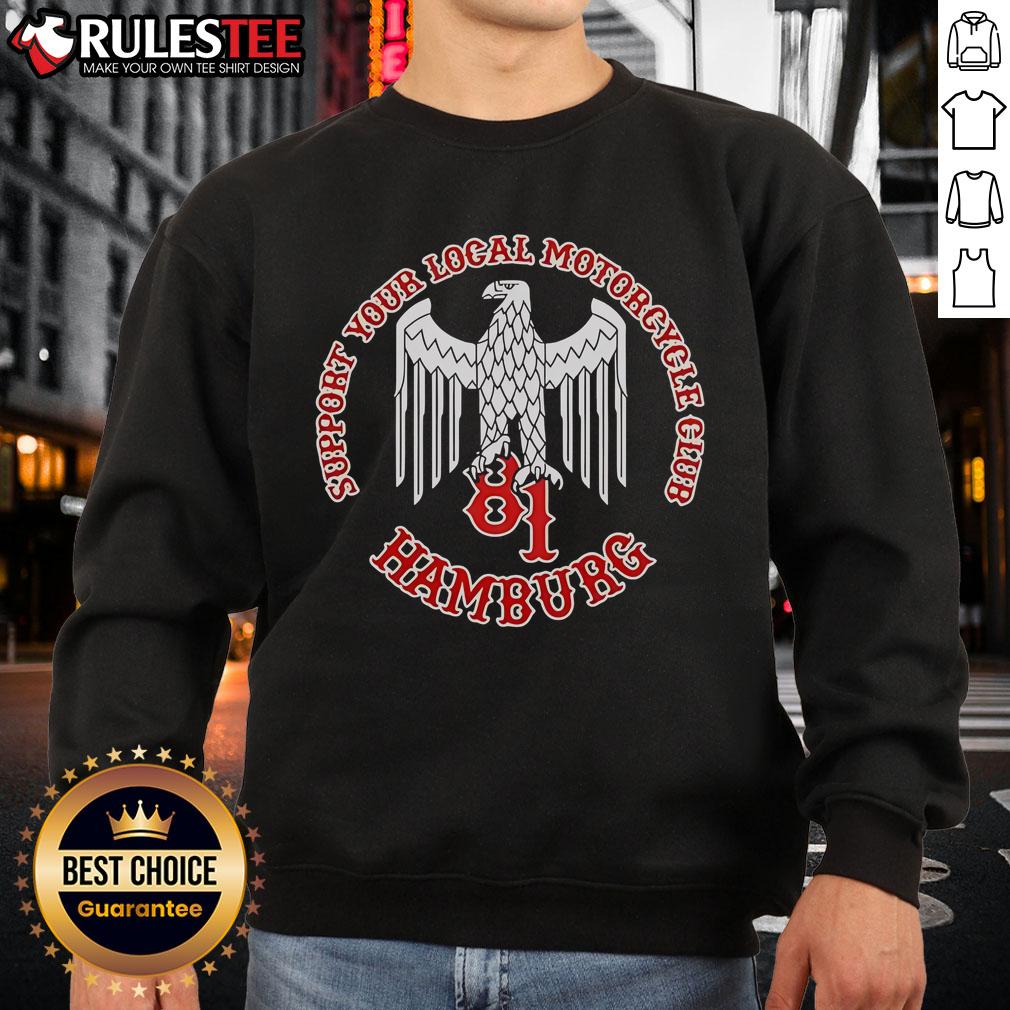 Awesome Support Your Local Motorcycle Club Hamburg 81 T-Shirt - Image 3