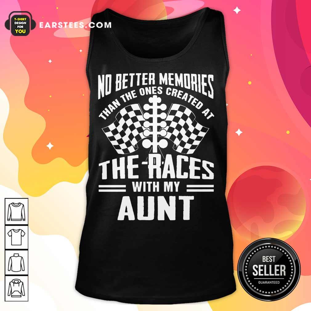 Top Memories The Races With My Aunt Shirt - Image 2