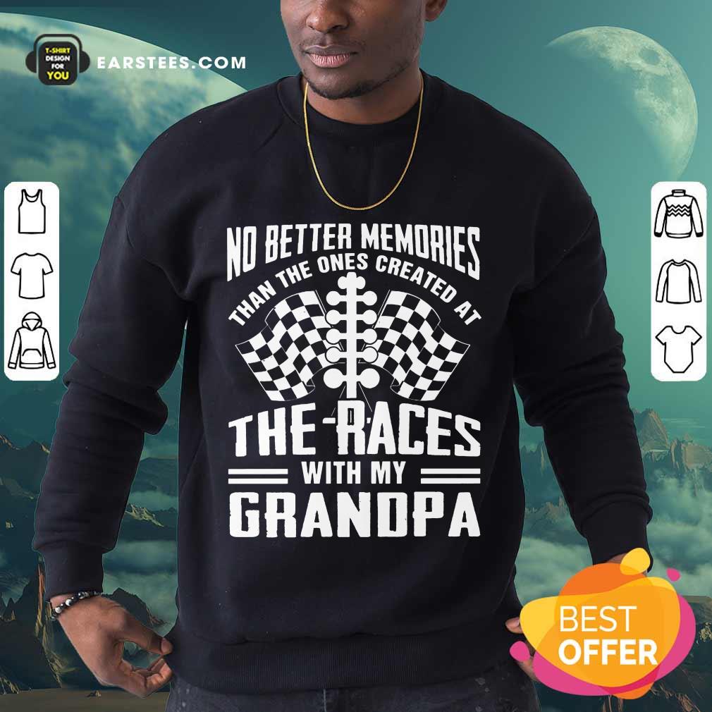 Top Memories The Races With My Grandpa Shirt - Image 3