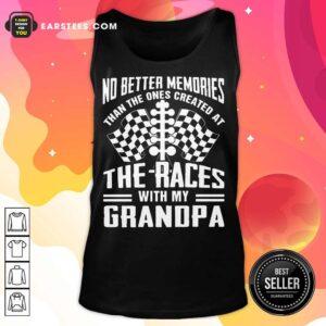 Alternative view of Top Memories The Races With My Grandpa Shirt