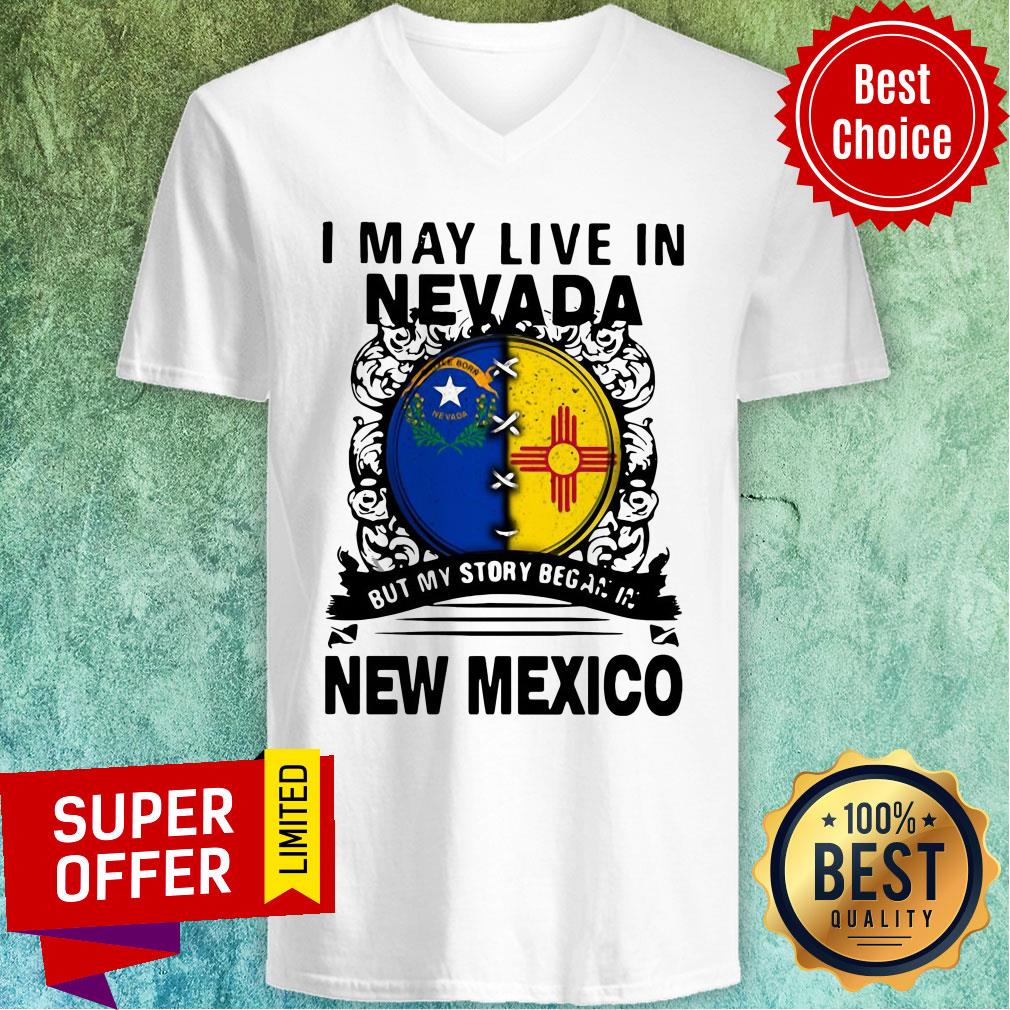 Premium I May Live In Nevada But My Story Began In New Mexico Shirt - Image 4