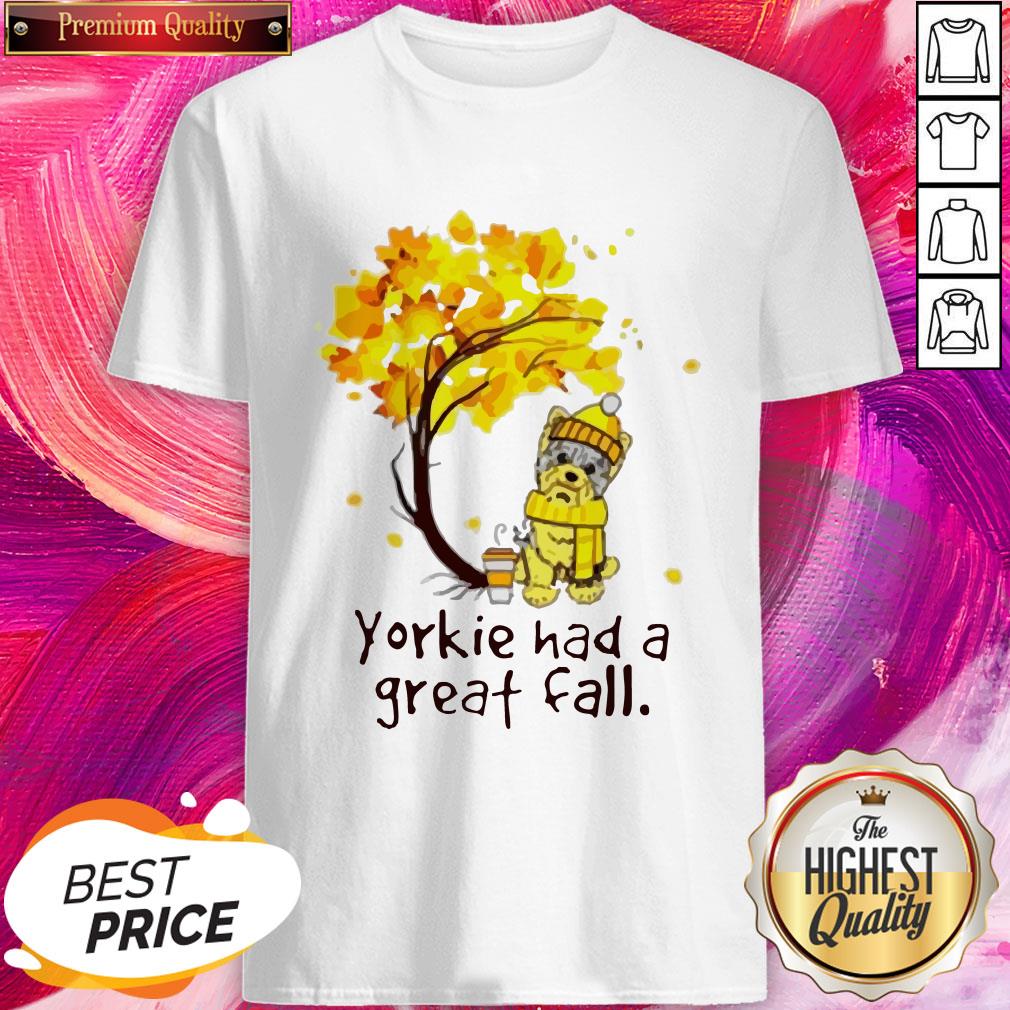 Premium Yorkie Had A Great Fall Shirt
