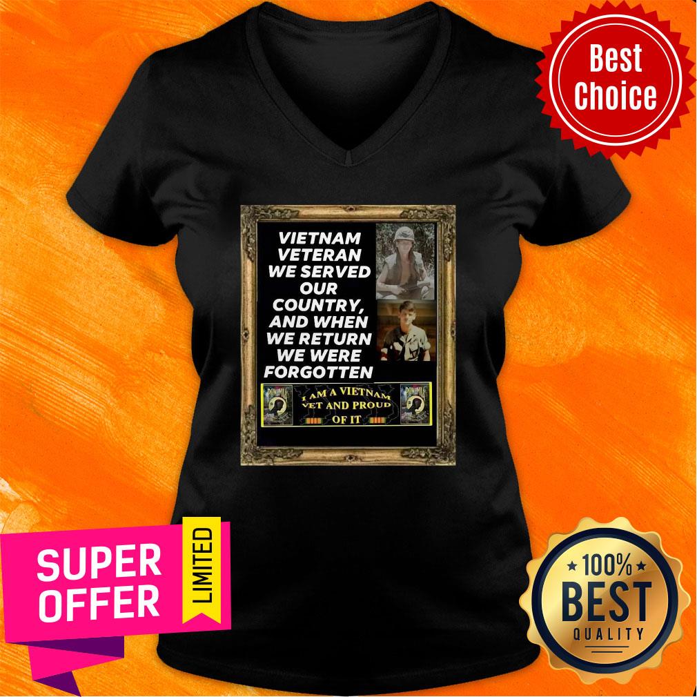 Vietnam Veteran We Served Our Country And When We Return We Were Forgotten Shirt - Image 3