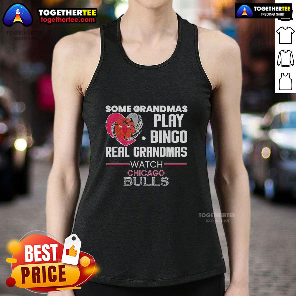 Awesome Some Grandmas Play Bingo Real Grandmas Watch Chicago Bulls T-Shirt - Image 4
