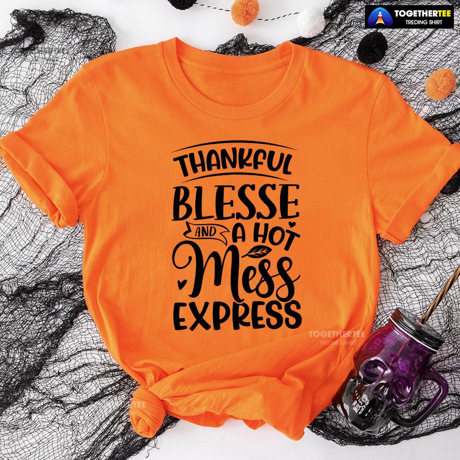 Thankful Blesse & A Hot Mess Express T-Shirt - Image 9