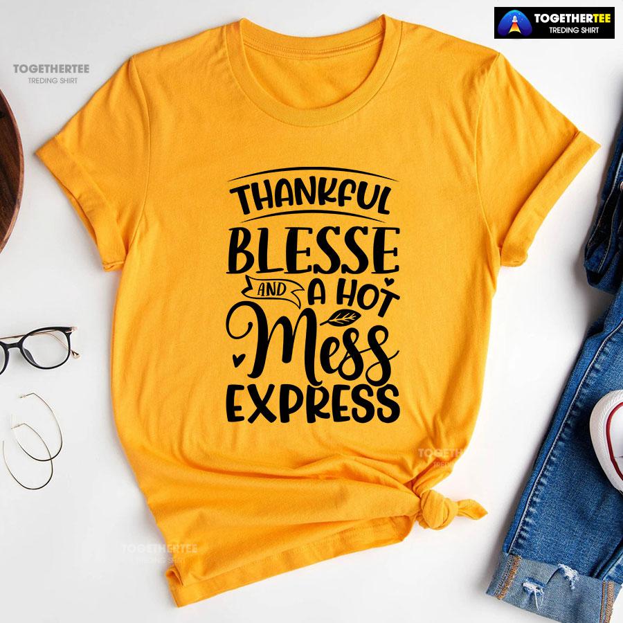 Thankful Blesse & A Hot Mess Express T-Shirt - Image 10