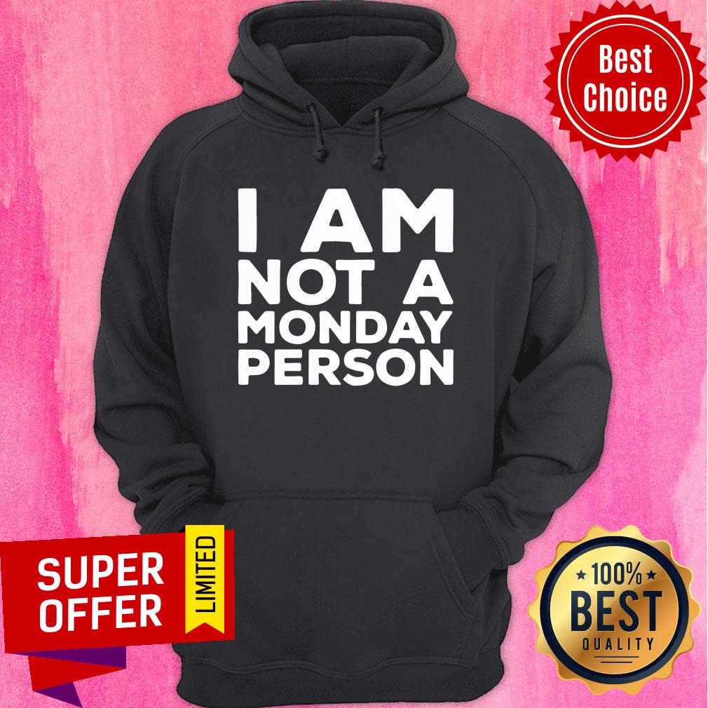 Awesome I Am Not A Monday Person Shirt - Image 5