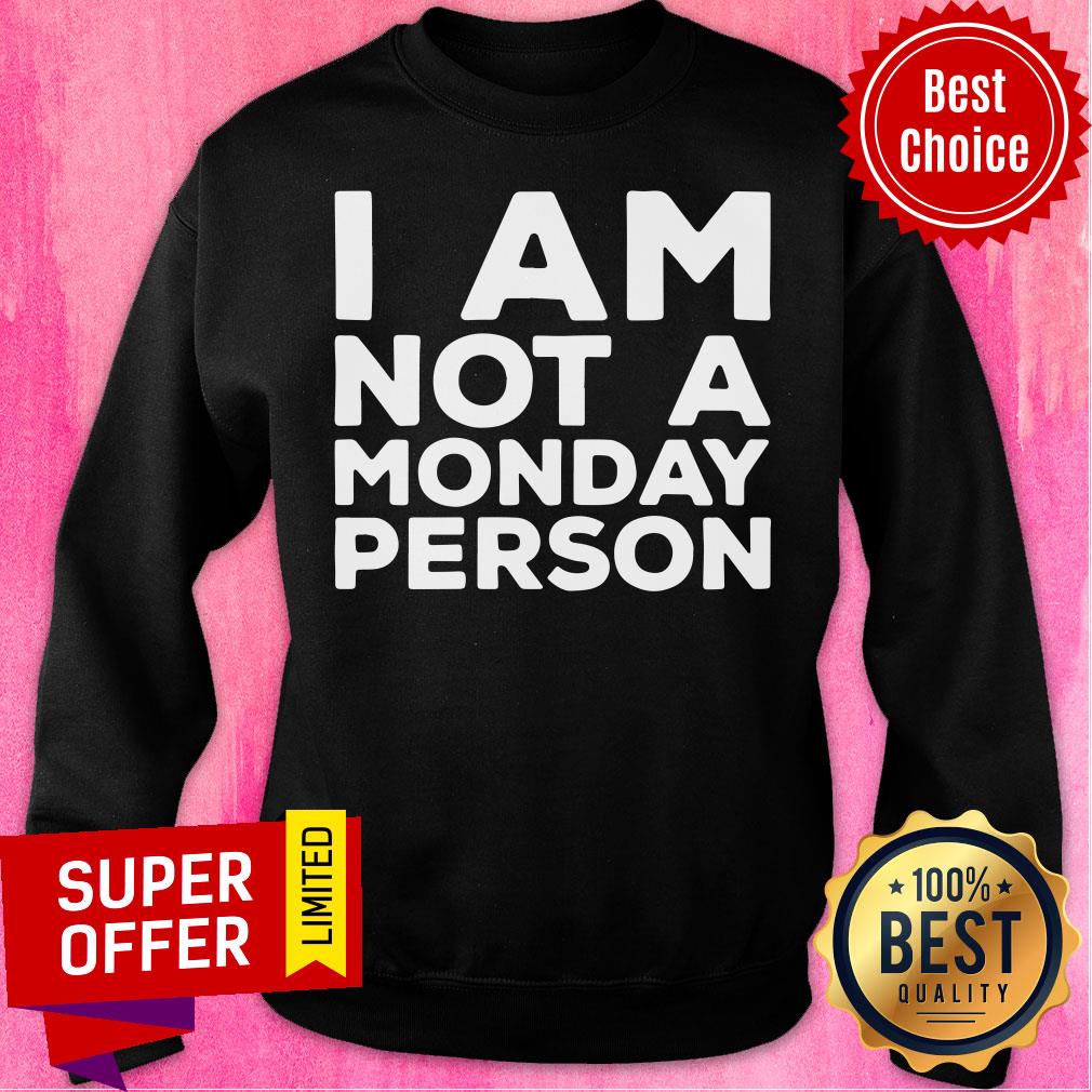 Awesome I Am Not A Monday Person Shirt - Image 4