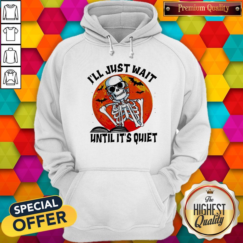 Nice Skill I'Ll Just Wait Until It'S Quiet Halloween Shirt - Image 5