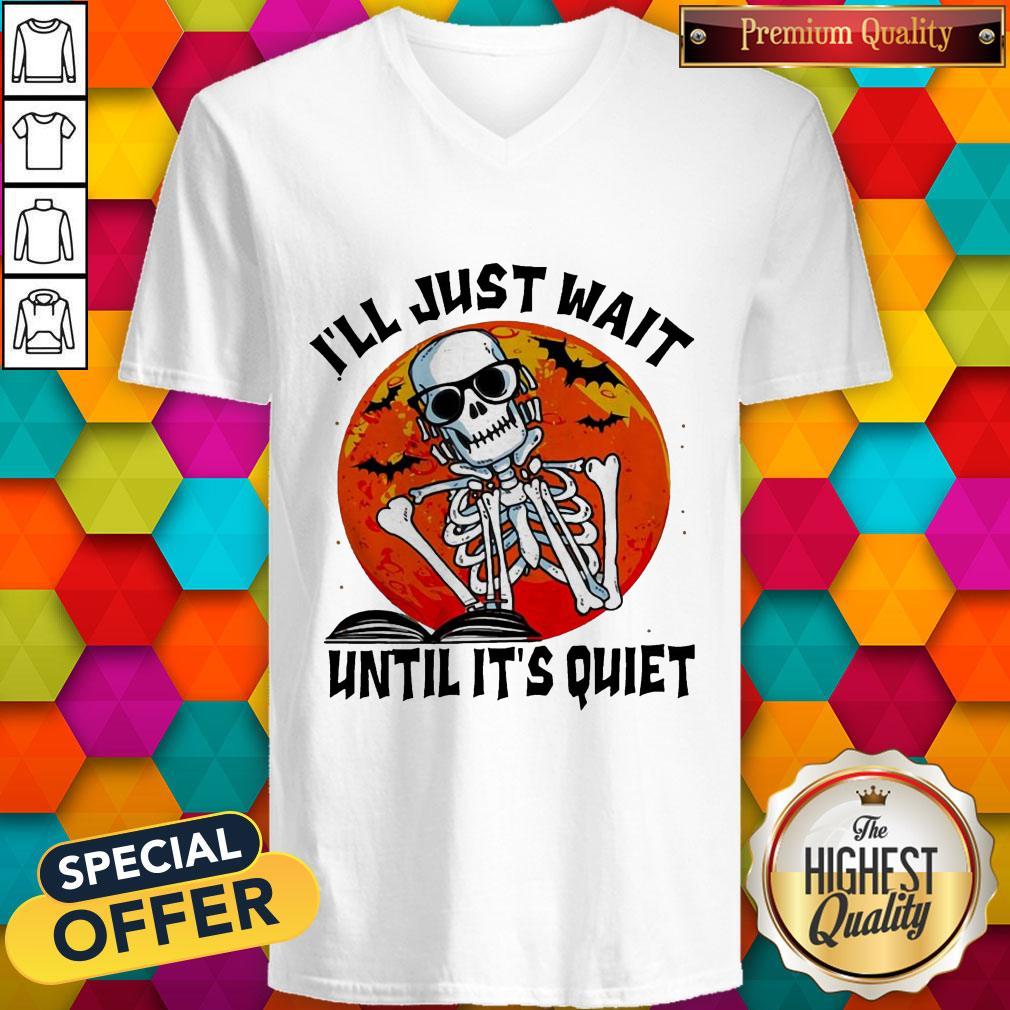 Nice Skill I'Ll Just Wait Until It'S Quiet Halloween Shirt - Image 2