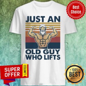 Premium Weightlifting Just An Old Guy Who Lifts Vintage Shirt