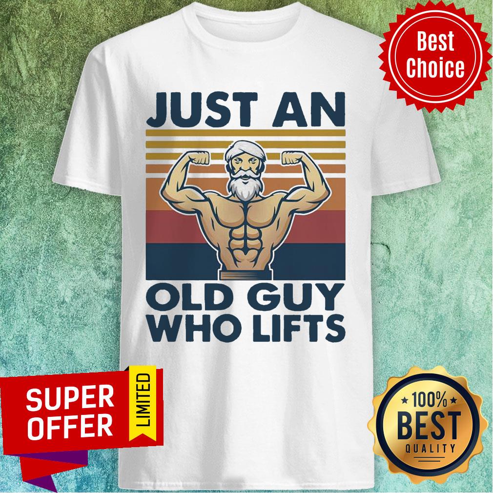 Premium Weightlifting Just An Old Guy Who Lifts Vintage Shirt
